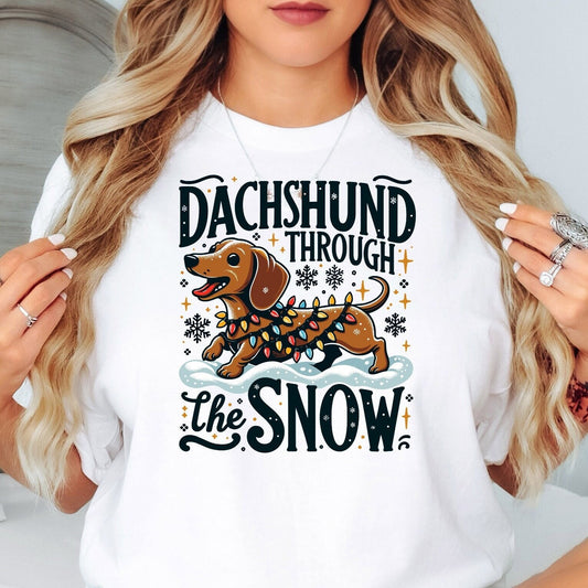 Dachshund Through the Snow T-Shirt - A Wiener Wonderland Adventure