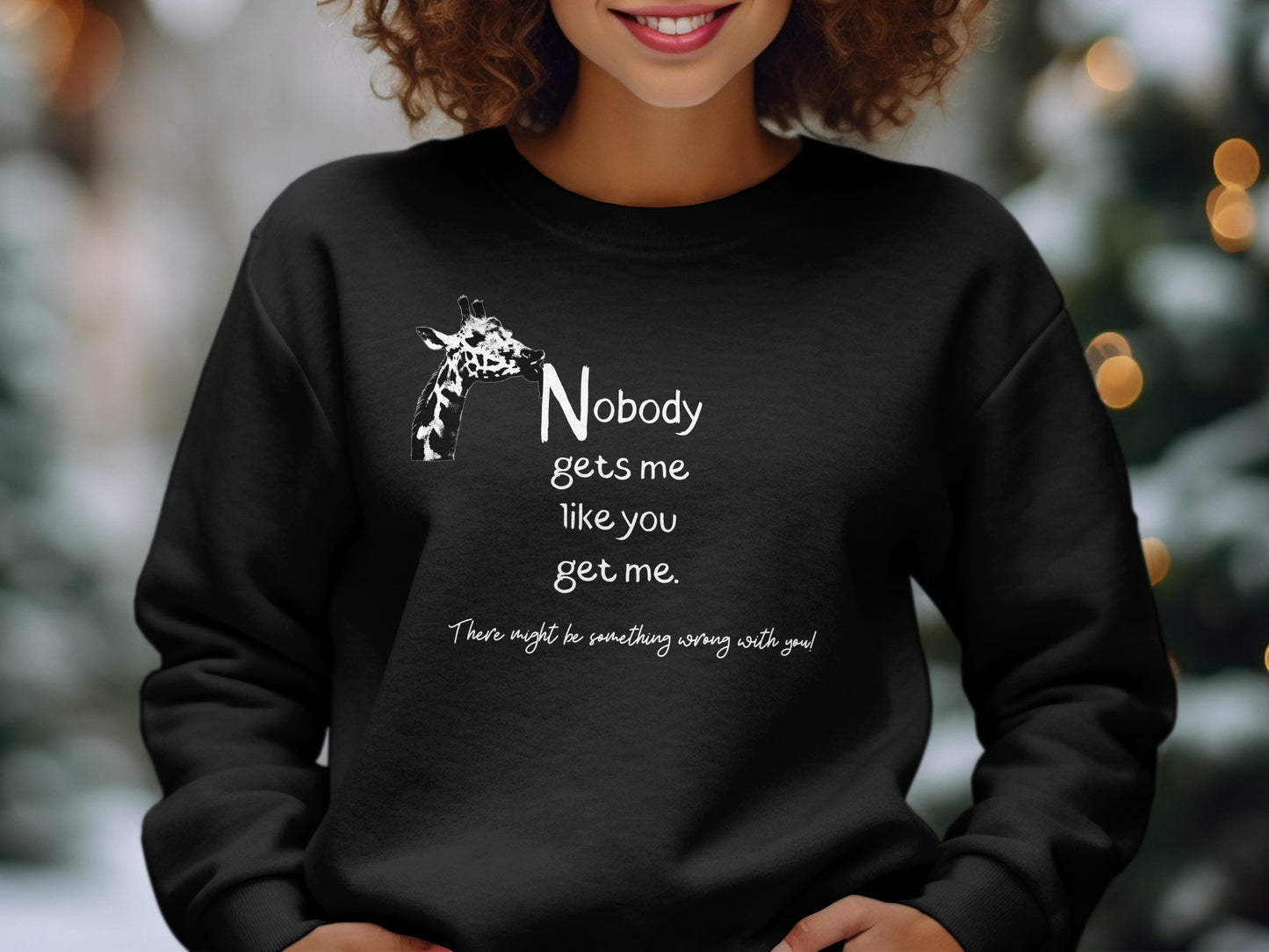 Nobody Gets Me Like You Get Me, There Might Be Something Wrong with You Shirt - Giraffe Friend Tee
