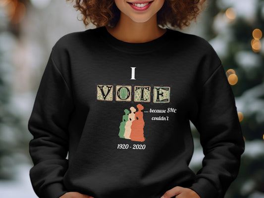 I Vote Because I Couldn't in 1920 Shirt - Women's Rights Election Tee