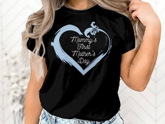 Mommy's First Mother's Day T-Shirt - Celebrate Your 1st Mother's Day!