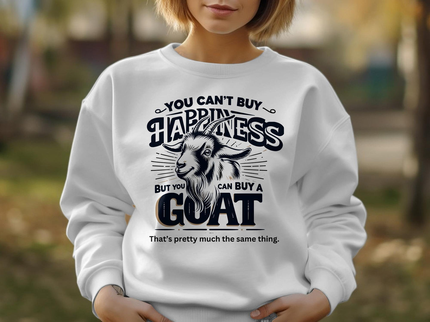 You Can't Buy Happiness, But You Can Buy a Goat - Pretty Much the Same Thing Shirt, Farm T-Shirt, Animal Lover Shirt, Goat Shirt Gift