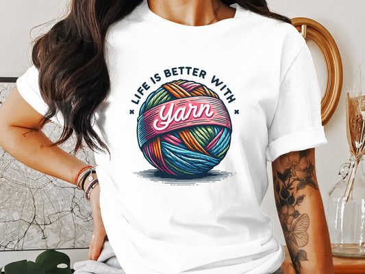 Life is better with Yarn, Yarn Shirt, Knitting Shirt, Knitter Gift, Gift for Daughter in Law, Knitter T-Shirt Knitter T-Shirt OK